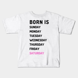 Born is saturday dark Kids T-Shirt